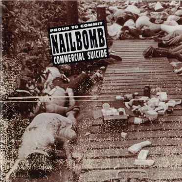 Proud to Commit Commercial Suicide by Nailbomb - album cover