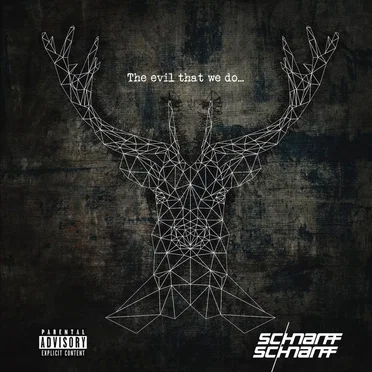 The Evil That We Do... by Schnarff Schnarff - album cover