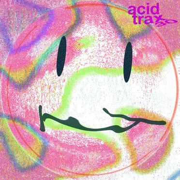 ACID 30 TRAX Celebrating 30 Years of ACID House by Various Artists - album cover