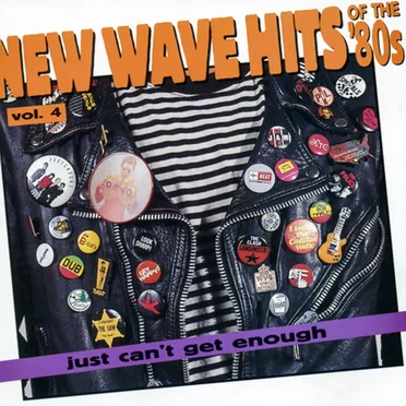 Just Can’t Get Enough: New Wave Hits of the ’80s, Volume 4 by Various Artists - album cover