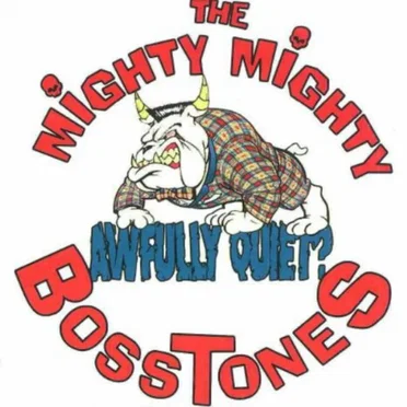 Awfully Quiet? by The Mighty Mighty Bosstones - album cover