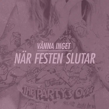 När festen slutar