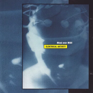 Elektrical Aktivity by Mind over MIDI - album cover