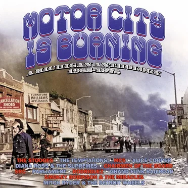 Motor City Is Burning: A Michigan Anthology 1965–1972 by Various Artists - album cover