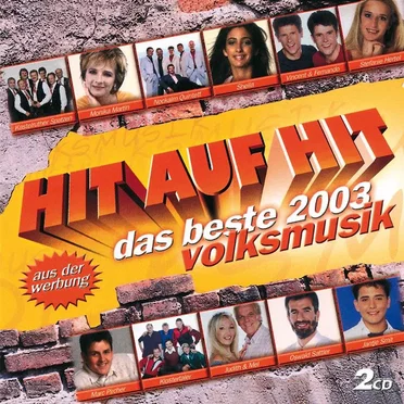 Hit auf Hit: Das Beste 2003 Volksmusik by Various Artists - album cover