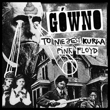 To nie jest kurwa Pink Floyd