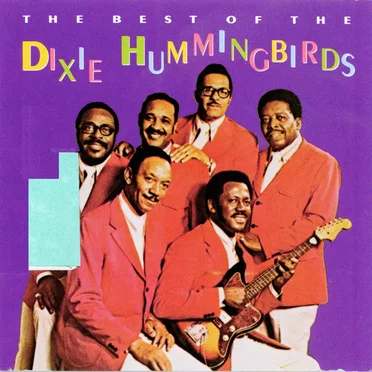 The Best of the Dixie Hummingbirds