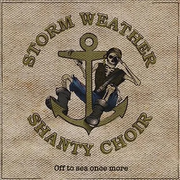 Off to Sea Once More by Storm Weather Shanty Choir - album cover