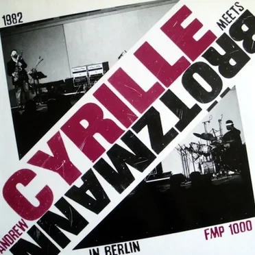 Andrew Cyrille Meets Brötzmann in Berlin