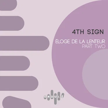 Eloge de la Lenteur Pt 2 by 4th Sign - album cover