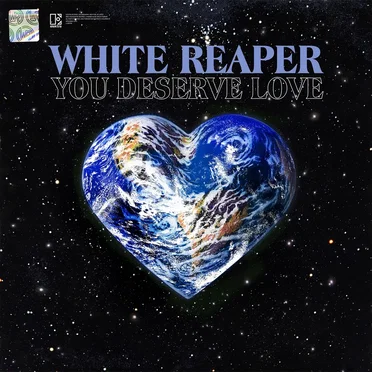 You Deserve Love by White Reaper - album cover