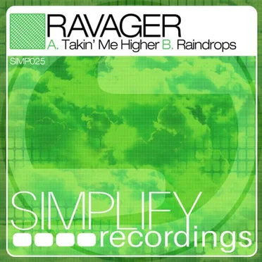 Takin’ Me Higher / Raindrops by Ravager - album cover