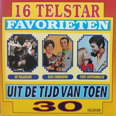 16 Telstar favorieten uit de tijd van toen, 30 by Various Artists - album cover