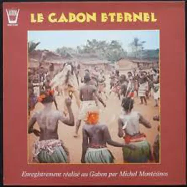 Le Gabon éternel by Michel Montesinos - album cover