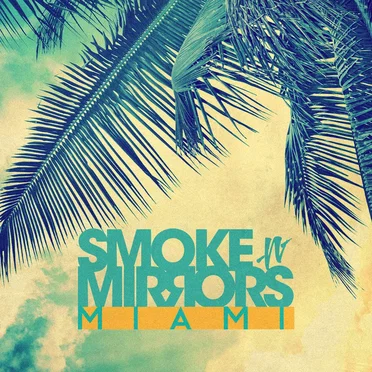 Smoke N' Mirrors Miami by Various Artists - album cover