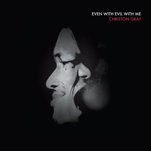 Even with Evil with Me