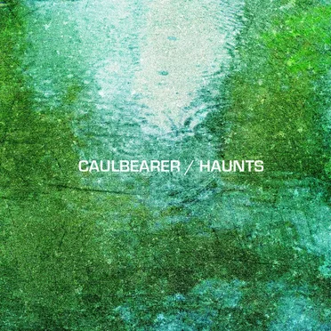 Haunts by Caulbearer - album cover