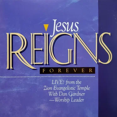 Jesus Reigns Forever