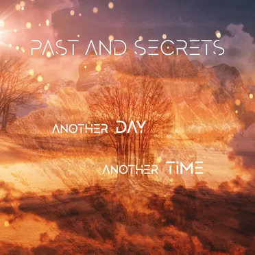 Another Day,Another Time by Past And Secrets - album cover