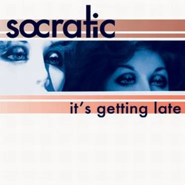It's Getting Late by Socratic - album cover