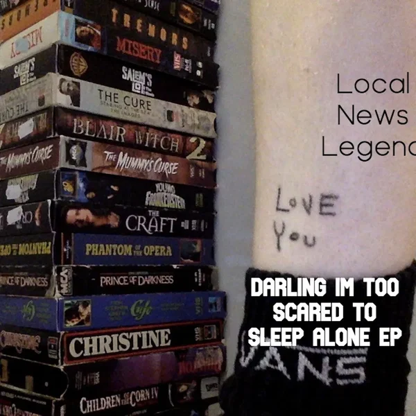 Darling I'm Too Scared To Sleep Alone