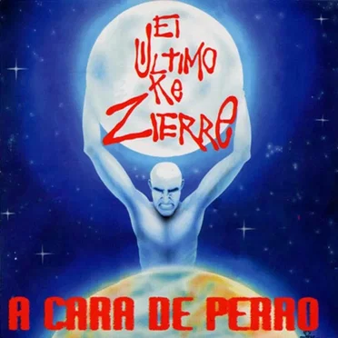 A cara de perro by El Último Ke Zierre - album cover