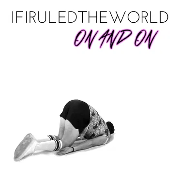 On and On by If I Ruled the World - album cover