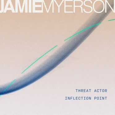Threat Actor / Inflection Point by Jamie Myerson - album cover