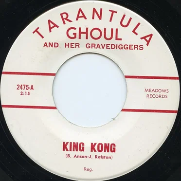 King Kong / Graveyard Rock by Tarantula Ghoul and Her Gravediggers - album cover