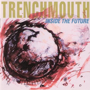 Inside the Future by Trenchmouth - album cover