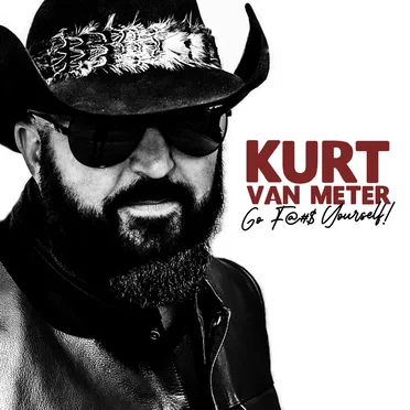 Go Fuck Yourself by Kurt Van Meter - album cover