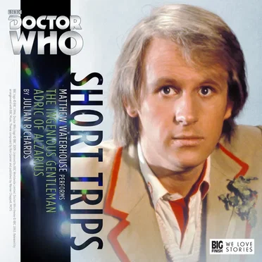 Doctor Who - Short Trips: The Ingenious Gentleman Adric of Alzarius by Julian Richards - album cover