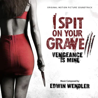 I Spit on Your Grave III: Vengeance Is Mine