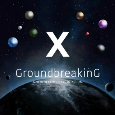 Groundbreaking -G2R2018 COMPILATION ALBUM- by Various Artists - album cover
