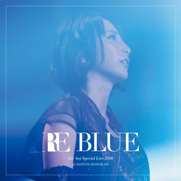藍井エイル Special Live 2018 RE BLUE at 日本武道館