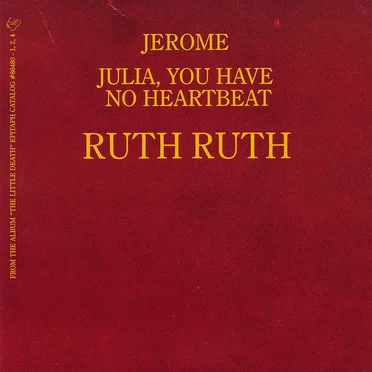 Jerome / Julia, You Have No Heartbeat