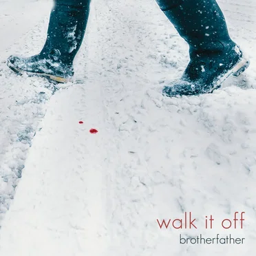 Walk It Off by brotherfather - album cover