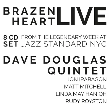 Brazen Heart Live at Jazz Standard - Complete