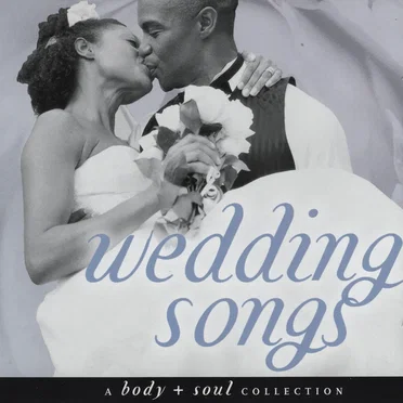Body + Soul: Wedding Songs by Various Artists - album cover