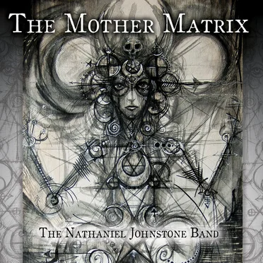 The Mother Matrix by Nathaniel Johnstone - album cover