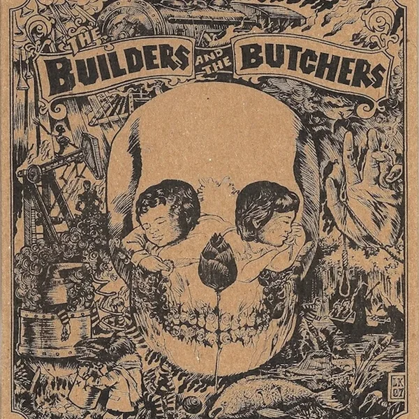 The Builders and the Butchers