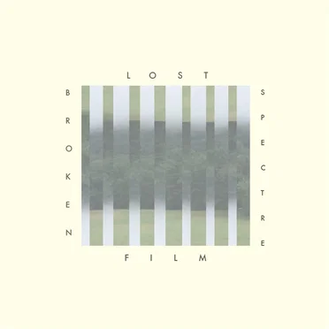 Broken Spectre by Lost Film - album cover