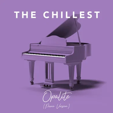 Opalite (Piano Version) by The Chillest - album cover