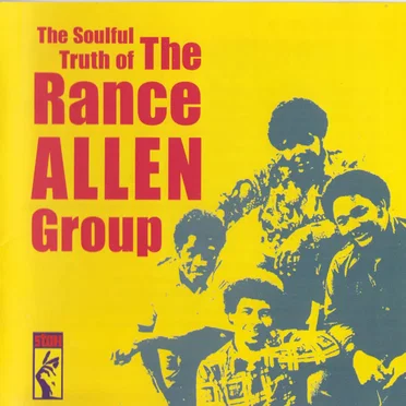 The Soulful Truth of Rance Allen Group