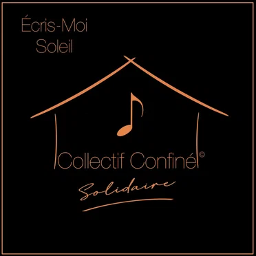 Écris‐moi soleil by Collectif confiné solidaire - album cover