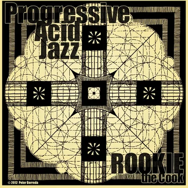 Progressive Acid Jazz by Rookie the Cook - album cover