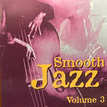Smooth Jazz Volume 3 by Various Artists - album cover