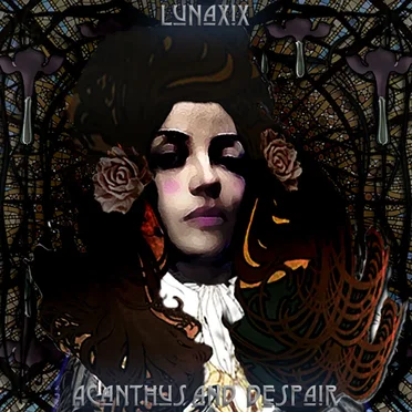 Acanthus and Despair by Lunaxix - album cover