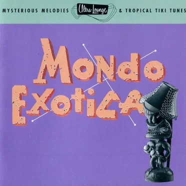 Ultra-Lounge, Volume One: Mondo Exotica by Various Artists - album cover