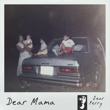 Dear Mama by Jear Perry - album cover